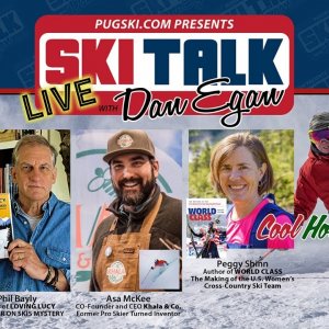 Ski Talk w/ Dan Egan Episode 10: Peggy Shinn, Phil Bayly, Asa McKee