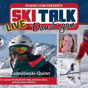Ski Talk w/Dan Egan Episode 8: Guests Jessica Sobolowski-Quinn and Lisa Lynn